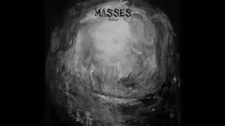 MASSES - Moloch [2016]