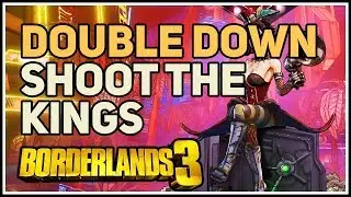 Shoot the King Double Down Borderlands 3