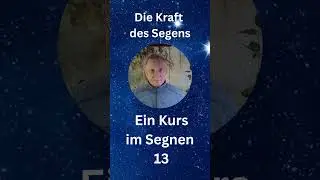 Ein Kurs im Segnen 13 #shortsyoutube