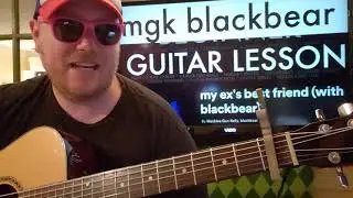 How To Play My ex's best friend Machine Gun Kelly blackbear // easy guitar tutorial beginner lesson