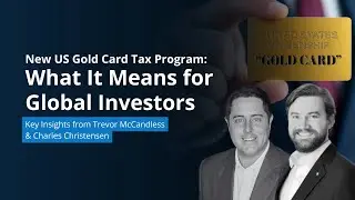 New US Gold Card Tax Program: What It Means for Global Investors