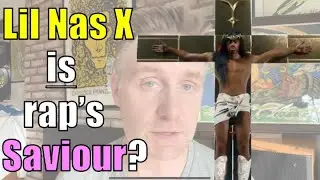 Is Lil Nas X the saviour (of rap)? “”J Christ” song review