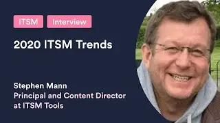 25. 2020 ITSM Trends with Stephen Mann / itsm.tools