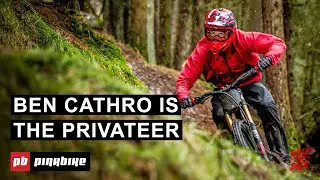 Ben Cathro Takes On World Cup DH Racing as The Privateer | The Privateer: Walk The Talk EP 1
