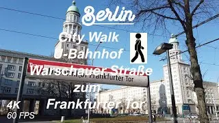 Berlin | City Walk U-Bahnhof Warschauer Stra&szlig;e zum Frankfurter Tor [4K 60FPS]