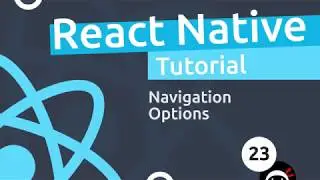 React Native Tutorial  #23 - Navigation Options