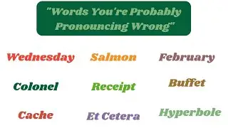 Words you're probably pronouncing wrong