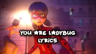 &ldquo;You Are Ladybug&rdquo; Official Lyrics - [Tu es Ladybug] - English ONLY verson