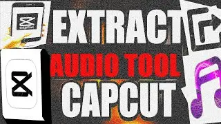 Extract Audio Tool Capcut Mobile (Step by Step Guide &ndash; Full Tutorial)
