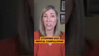 STOPPING OCD MENTAL COMPULSIONS