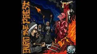 Lamb of God (Burn the Priest) - Departure Hymn
