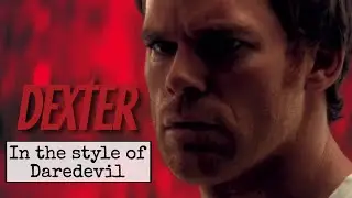 Dexter Intro (Daredevil Style)