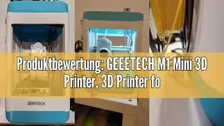 Produktbewertung: GEEETECH M1 Mini 3D Printer, 3D Printer for Beginners, Double Drive Direct Drive E