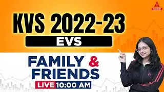 KVS 2022-23 Preparation | KVS EVS Preparation | Family & Friends | Anshika Pandey