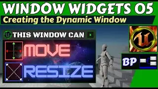 Window Widgets 05 - Creating the Dynamic Window (Unreal Blueprint Tutorial Series)