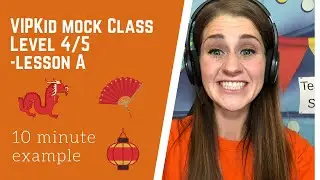 VIPKid Mock Class Level 4/5 Lesson A -My Country, My Culture 10 minute example