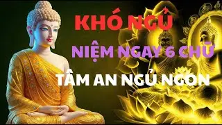 Đêm Khuya Trằn Trọc Khó Ngủ, Hãy Niệm Ngay 6 Chữ Này Của Phật, Tâm An Lạc Giấc Ngủ Đến Tức Thì
