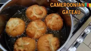 HOW TO MAKE CAMEROONIAN GATEAU||NIGERIAN BUNS||BEIGNETS.