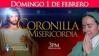 Coronilla de la Divina Misericordia de hoy domingo 1 de febrero y Oración de la tarde, Manizales.