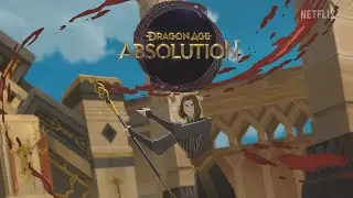 DRAGON AGE: ABSOLUTION Trailer