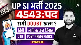 UP SI New Vacancy 2025 | UPSI Degree & Documents, OTR Process, Post Preference | SSC Adda247