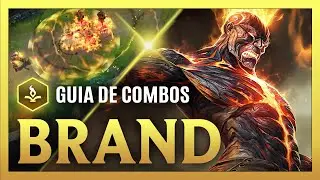 Guia de Combos Avanzados: Brand S13 | Mecánicas, Combos, Tips y Trucos