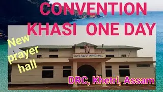 BIBLE CONVENTION KHASI, Forth Saturday at DRC, Khetri