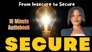 From Insecure to Secure |Inner Child Healing