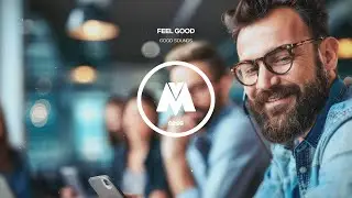 Feel Good 🟡 | Royalty Free / No Copyright Business Music
