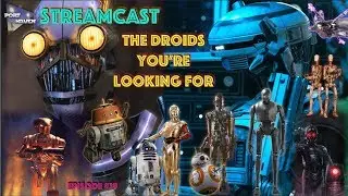Port Haven Streamcast 39: The Droids Your Looking For