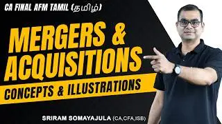 CA Final AFM Tamil (தமிழ்) - Mergers & Acquisitions - Concepts & Illustrations