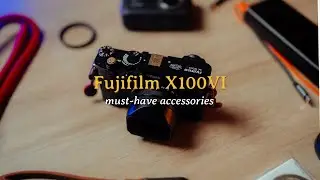 Мои (5) обязательных аксессуаров для Fujifilm #x100vi