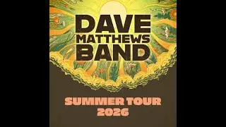 Dave Matthews Band 2026 Summer Tour Dates Released