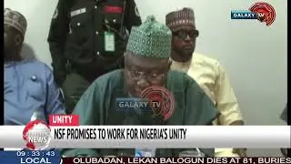 NSF PROMISES TO WORK FOR NIGERIA'S UNITY