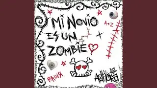 Mi Novio Es un zOmbie