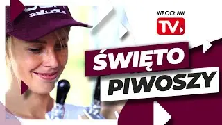 Wrocławski Festiwal Dobrego Piwa 2022 | Wrocław TV