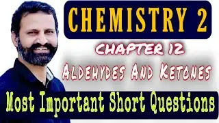 Most Important Short Questions Organic Chemistry part 2 chapter 12 Aldehydes and Ketones