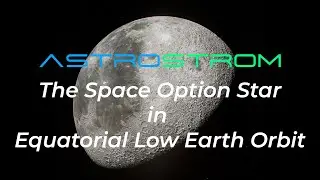 Space Option Star in Equatorial Low Earth Orbit
