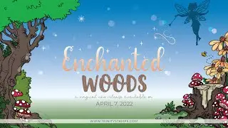 Trinity Stamps Enchanted Woods video hop
