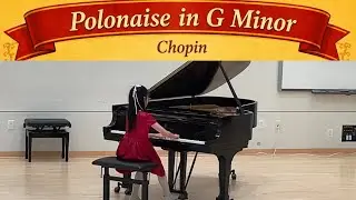 Chopin - Polonaise in G Minor, Op. Posth. B 1 (RCM Level 7) 肖邦《G小调波兰舞曲》