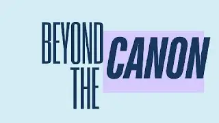Beyond the Canon