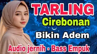 JUARANYA TARLING CIREBONAN ~ FULL ALBUM BIKIN ADEM | AUDIO JERNIH-BASS EMPUK