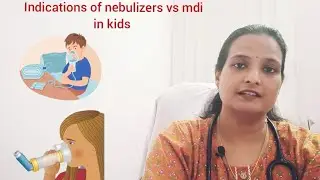 Nebulizers vs metered dose inhalers in kids, solving parent's myths with facts, complete guide