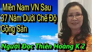 Miền Nam VN Sau 37 Năm Sống Dưới Chế Độ Cộng Sản/ Phó Thường Dân