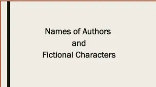 In-text Citation: Names of Authors and Fictional Characters