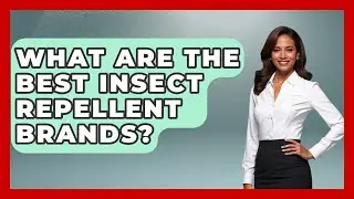What Are The Best Insect Repellent Brands? - The Hiker's Advice