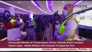 Amaechi inspects Lagos-Ibadan railway extension to Apapa sea port