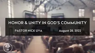 Honor & Unity in God's Community (August 28, 2022) &bull; Pastor Nick Uva