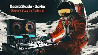 Booka Shade - Darko (Booka's Funk Da Funk Mix)
