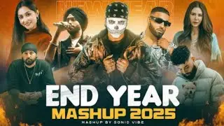 End Year Mashup 2025 | Talwiinder X Afusic X Shubh | Aaja We Mahiya X Dhadkan | Sonic Vibe